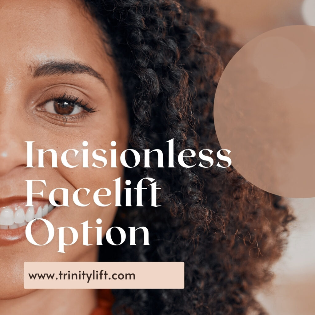 Incisionless Facelift Option