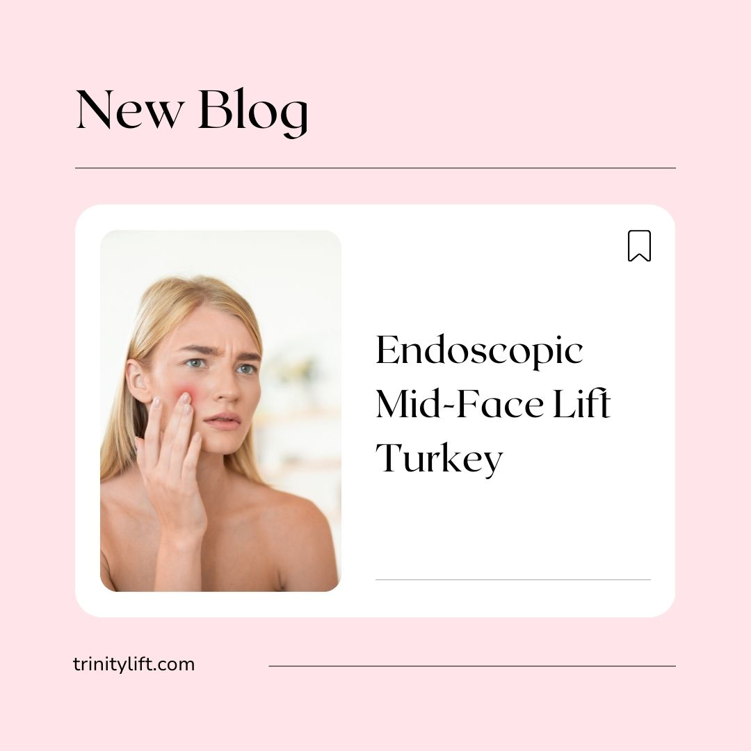 Endoscopic Mid-Face Lift Turkey